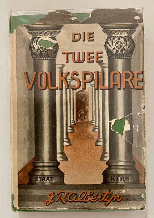 Die Twee Volkspilare - J R Albertyn. Hardeband met sj, 1e Uitg, 1951