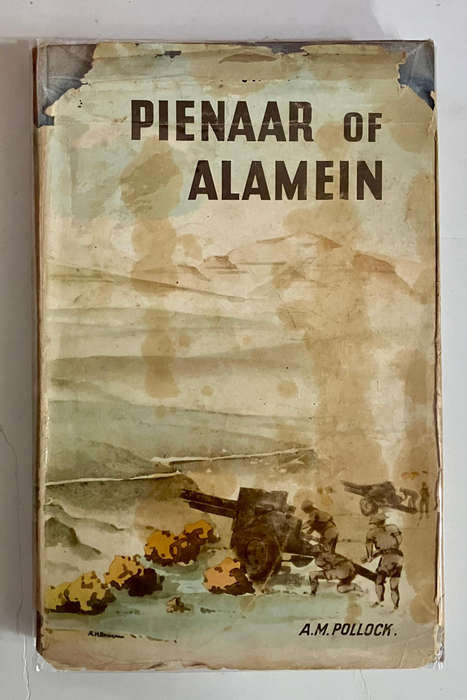 Pienaar of Alamein - AM Pollock. Hardcover w dj. 1st Ed. 1943