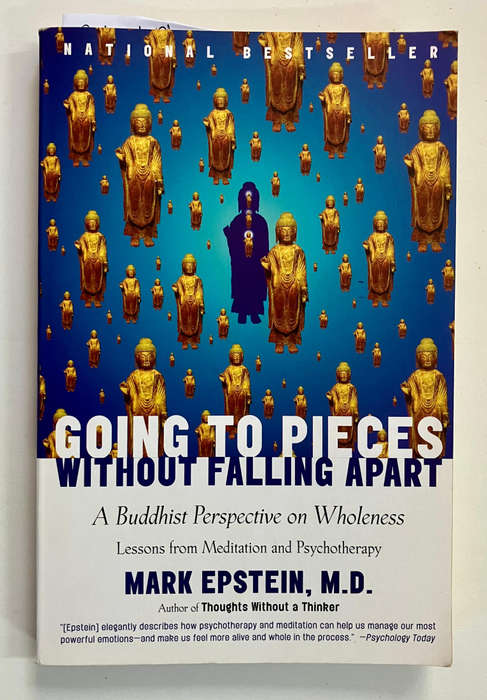Going to Pieces Without Falling Apart - Mark Epstein. 1st Paperback Ed. 1999