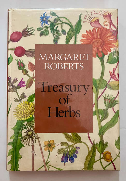 Treasury of Herbs - Margaret Roberts. Hardcover w dj. 1st Ed. 1992