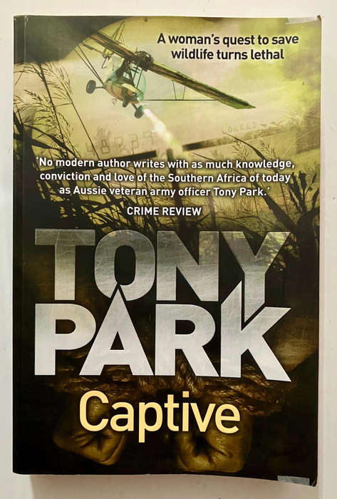 Captive - Tony Park. Softcover, 1st Ed. 2018