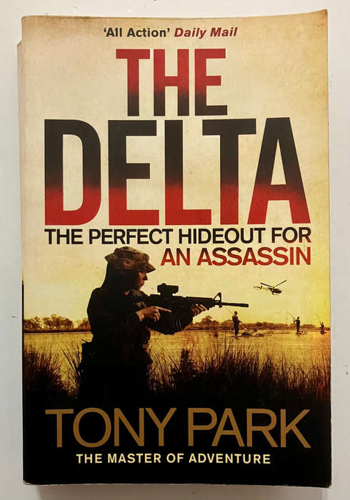 The Delta - Tony Park. Softcover, 1st UK Ed. 2011