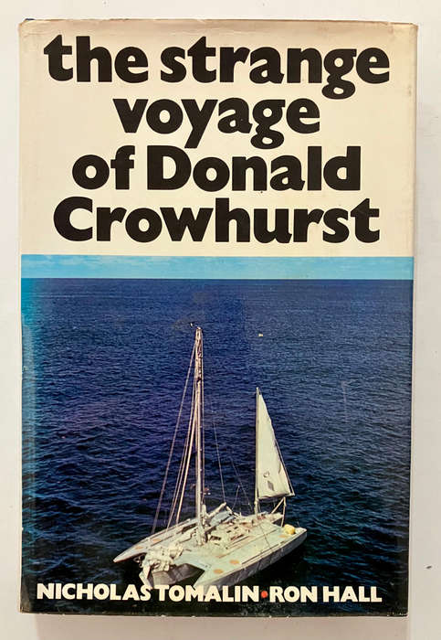 The Strange Voyage of Donald Crowhurst - N Tomalin &. R Hall. Hardcover w dj. 1st Ed. 1970