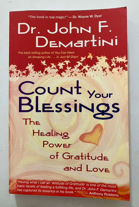 Count Your Blessings : The Healing Power of Gratitude & Love - John F Demartini. Softcover, 2006