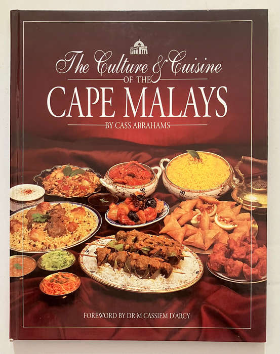 The Culture & Cuisine of the Cape Malays - Cass Abrahams. Hardcover no dj. 1st Ed, 1995