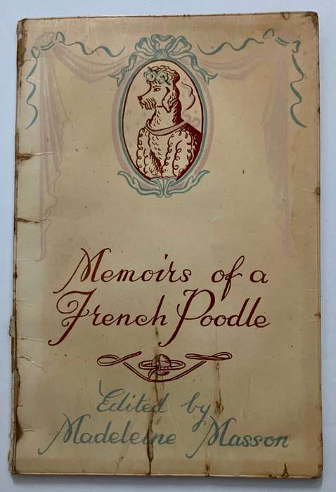 Memoirs of a French Poodle - Madeleine Masson. SCARCE softcover, Unknown Ed. undated