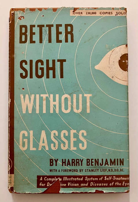 Better Sight Without Glasses - Harry Benjamin. Hardcover w dj, 33rd Impr. 1971