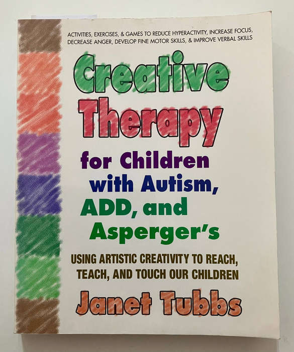 Creative Therapy for Children with Autism, ADD and Asperger's - Janet Tubbs. Softcover, 1st Ed. 2008