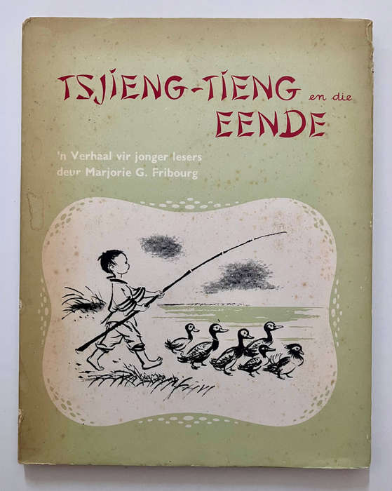 Tsjieng-Tieng en die Eende - Marjorie G Fribourg. H-band met omslag, 2e Dr., 1975