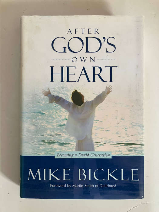After God's Own Heart: Becoming a David Generation - Mike Bickle 2004