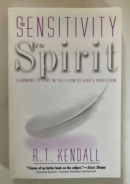 The Sensitivity of the Spirit - RT Kendall 2002