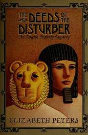PETERS, Elizabeth - The Deeds of the Disturber : An Amelia Peabody Mystery - (Hardcover in Jacket)