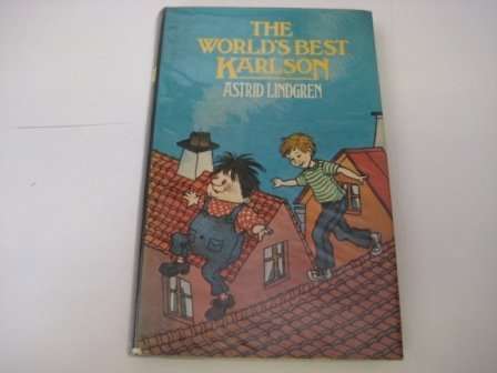 LINDGREN, Astrid - The Worlds Best Karlson - (Hardcover in Jacket)