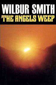 SMITH, Wilbur - The Angels Weep - (Excellent 1982 1st Edition Hardcover)