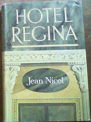 NICOL, Jean - Hotel Regina - (Hardcover in Jacket)