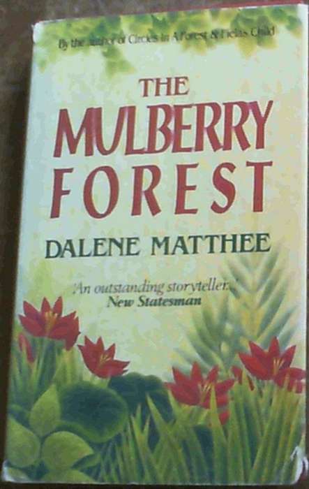 MATTHEE, Dalene - The Mulberry Forest - (Hardcover in Jacket)