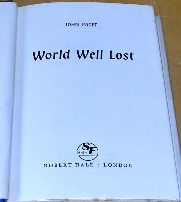 PAGET, John (AKA JOHN AIKEN) - World Well Lost - (1970 1st Edition Hardcover in Jacket)