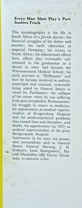Every Man Must Play a Part - The Story of a South African Doctor - Isadore Frack - Hardcover - 254 p