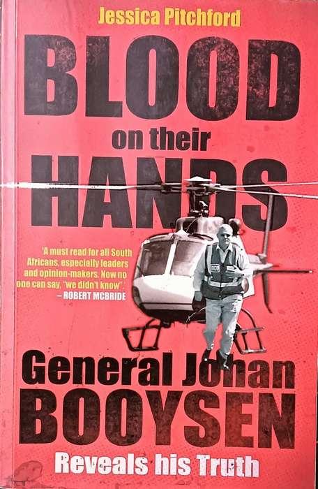 Blood on Their Hands - General Johan Booysen - by Jessica Pitchford - Softcover - 209 pages