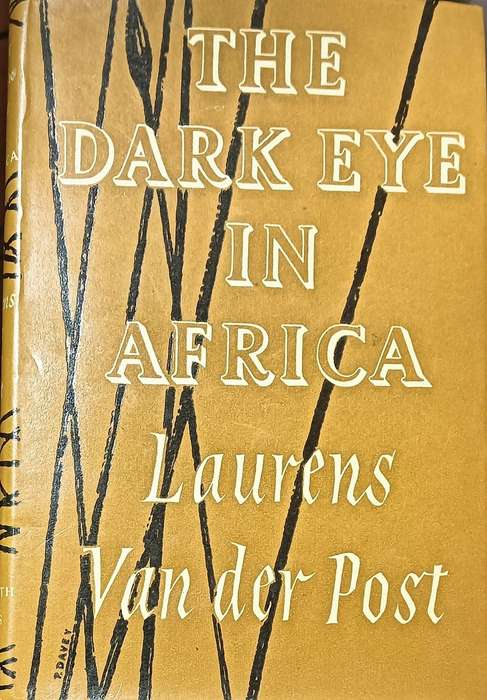 The Dark Eye in Africa by Laurens Van der Post - Hardcover - 1975 5th Impression - 159 pages