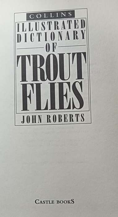 Collins Illustrated Dictionary of Trout Flies - John Roberts - Hardcover - 240 pages