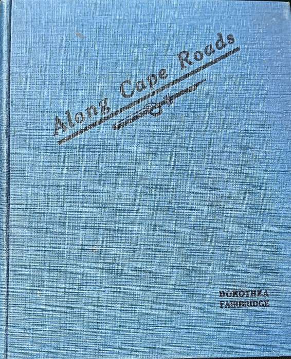 Along Cape Roads - Dorothea Fairbridge - Hardcover - 182 pages