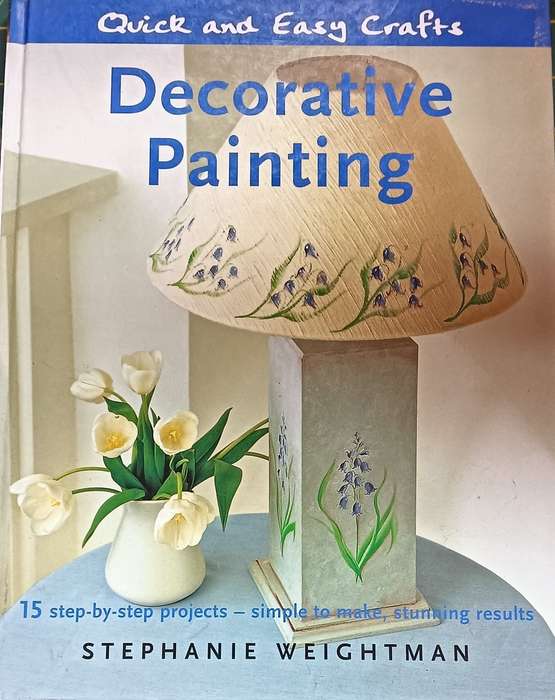 Decorative Painting - Stephanie Weightman - Hardcover - 80 pages