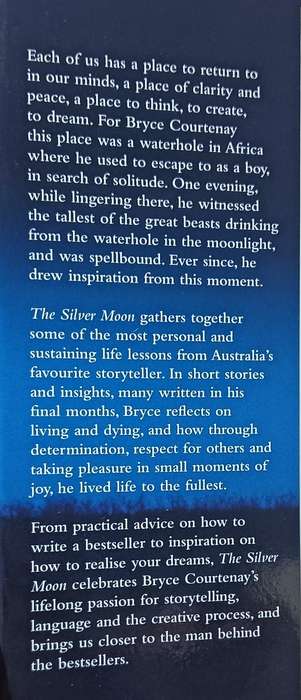 The Silver Moon: Reflections on Life, Death and Writing - Bryce Courtenay - Hardcover - 124 pages