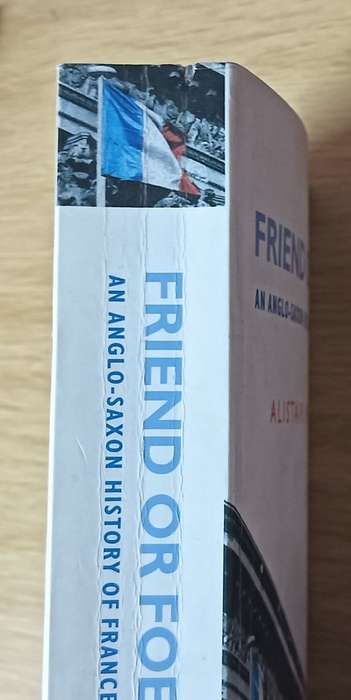 Friend or Foe - Alistair Horne - Softcover - 522 pages