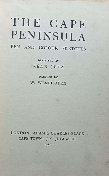 The Cape Peninsula described by Rene Juta - Hardcover - 118 pages