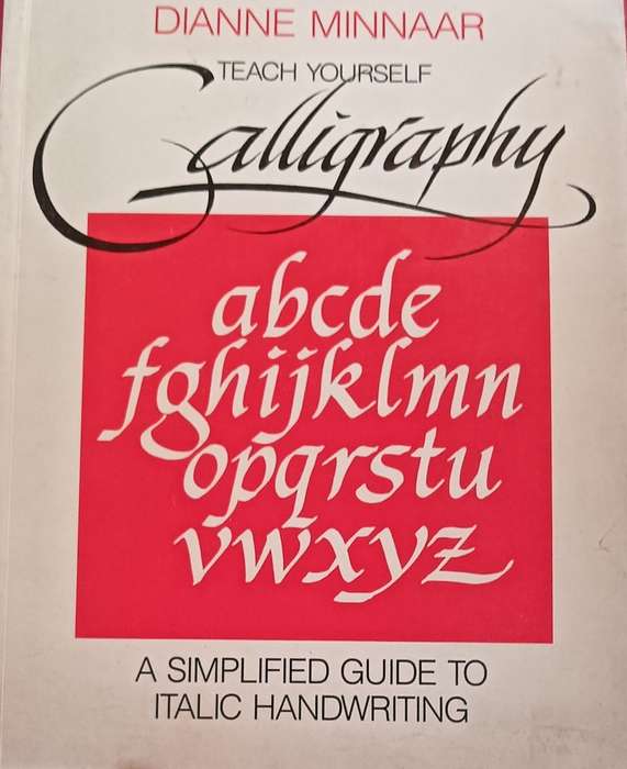 Teach Yourself Calligraphy - Dianne Minnaar - Softcover - 95 Pages