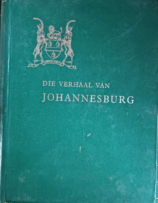 Die Verhaal van Johannesburg - John R. Shorten - J.L.B. Smith - Hardcover - 1159 pages