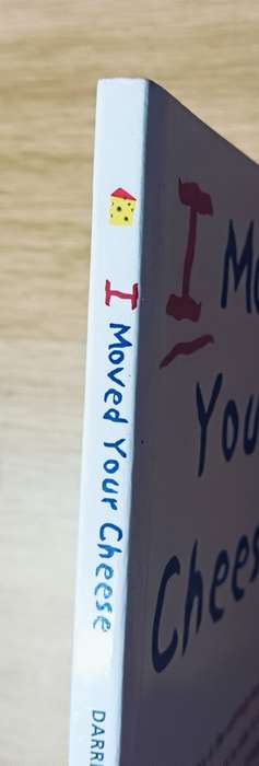 I Moved Your Cheese - Darrel Bristow-Bovey - Softcover - 96 pages