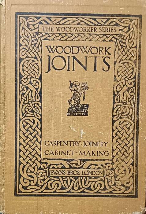 Woodwork Joints - Evans Bros London - Hardcover - 214 Pages