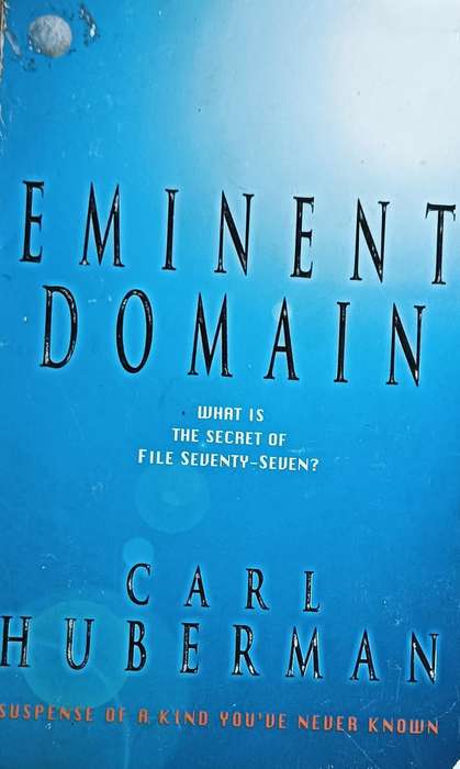 Eminent Domain - Carl Huberman - Softcover - 503 pages