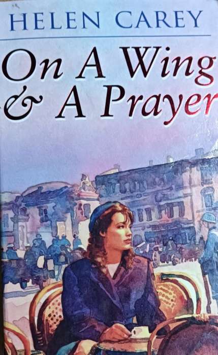 On a Wing and a Prayer - Helen Carey - Softcover - 511 pages