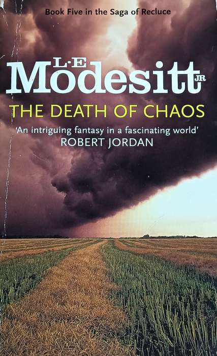 The Death 0f Chaos - L.E. Modesitt Jr - Softcover - 706 pages