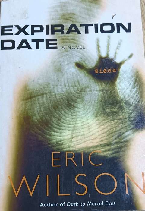 Expiration Date - Eric Wilson - Large Softcover - 413 pages