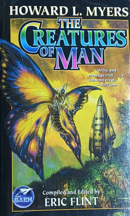 The Creatures of Man - Howard. Myers - Compiled and edited by Eric Flint - Softcover - 629 pages