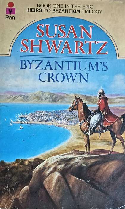 Byzantium's Crown - Susan Shwartz- Softcover - 254 pages