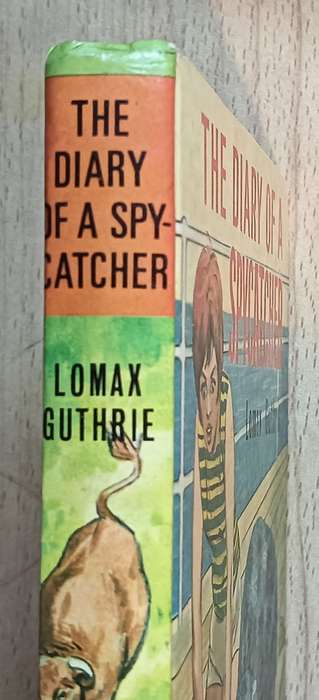 The Diary of a Spycatcher - Lomax Guthrie - Hardcover -126 pages