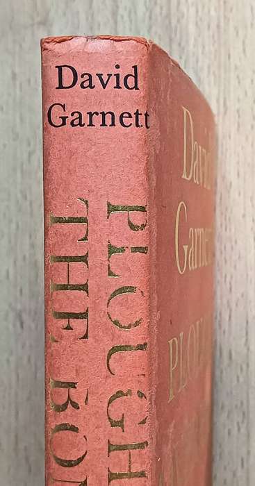 Plough Over the Bones - David Garnett  - Hardcover - 245 pages