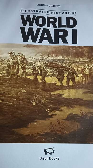 The Illustrated History of World War 1 - Adrian Gilbert - Hardcover - 186 pages -Large Book