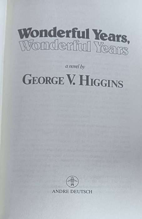 Wonderful Years, Wonder Years - George V. Higgins - Hardcover - 240 pages