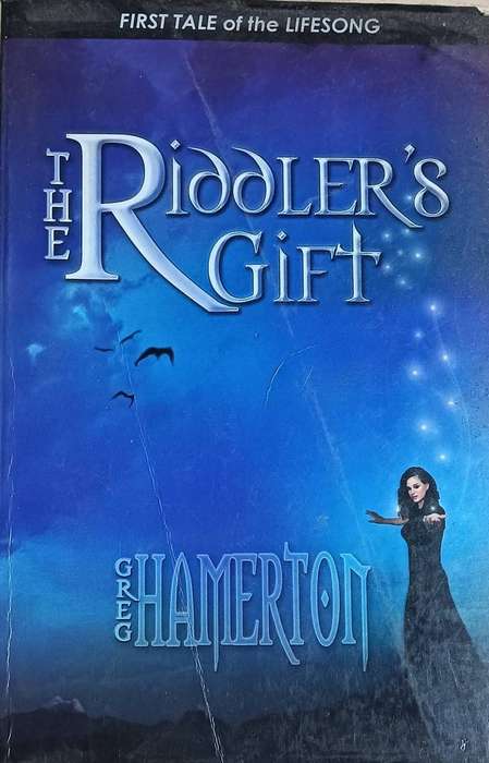 The Riddler's Gift - Greg Hamerton - First Tale of the Lifesong - Softcover - 643 pages