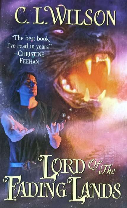 Lord of the Fading Lands - C.L. Wilson - Softcover - 402 pages