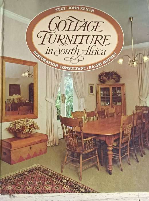 Cottage Furniture in South Africa - John Kench - Hardcover - 172 pages