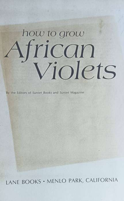 How to Grow African Violets - A Sunset Book - Softcover - 80 pages