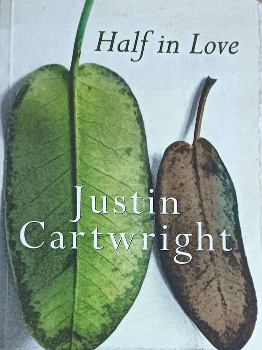 Half in Love - Justin Cartwright- Softcover - 309 pages