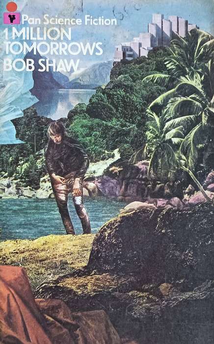 1 Million Tomorrows - Bob Shaw- Softcover - 168 pages